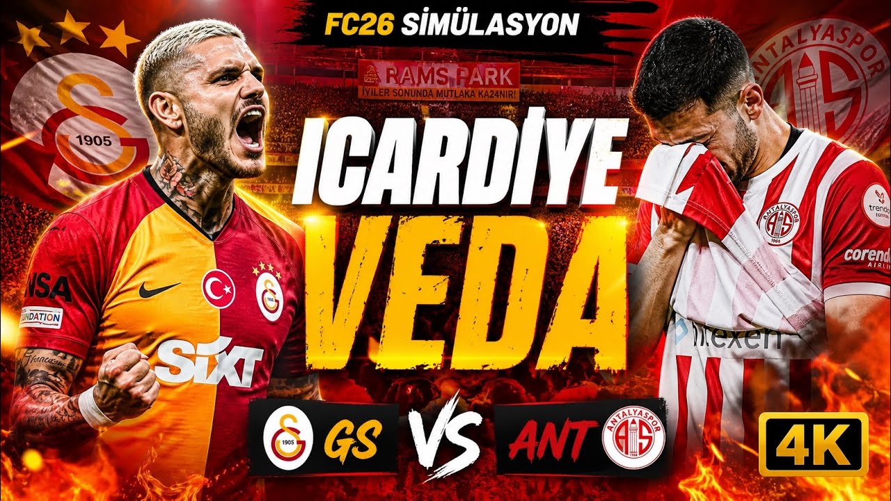 ICARDI SON İÇ SAHA MAÇINA ÇIKIYOR!  | GS - Antalyaspor FC26 Simülasyon 4K