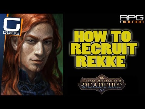 PILLARS OF ETERNITY 2 - How to recruit Rekke