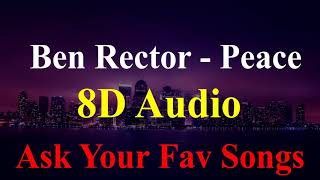 Ben Rector - Peace (8D Audio)
