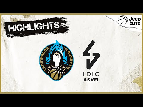 J02 : highlights Champagne Basket VS LDLC ASVEL
