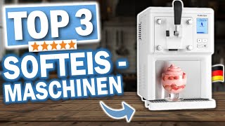 TOP 3 SOFTEISMASCHINEN 2026 | Die besten Softeis-Maschinen für Zuhause | Vergleich