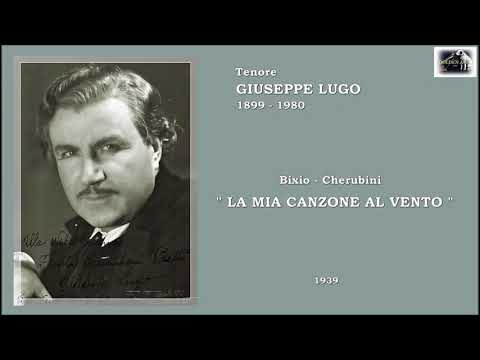 Tenore GIUSEPPE LUGO - “La mia canzone al vento”  (1939)