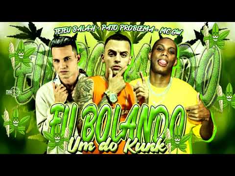 TETEU BALAH, PATO PROBLEMA FEAT MC GW EU BOLANDO UM KUNK TETEU NA BASE
