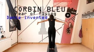 Corbin Bleu-Fear of Flying DANCE INVENTED