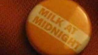 Milk at Midnight  - 