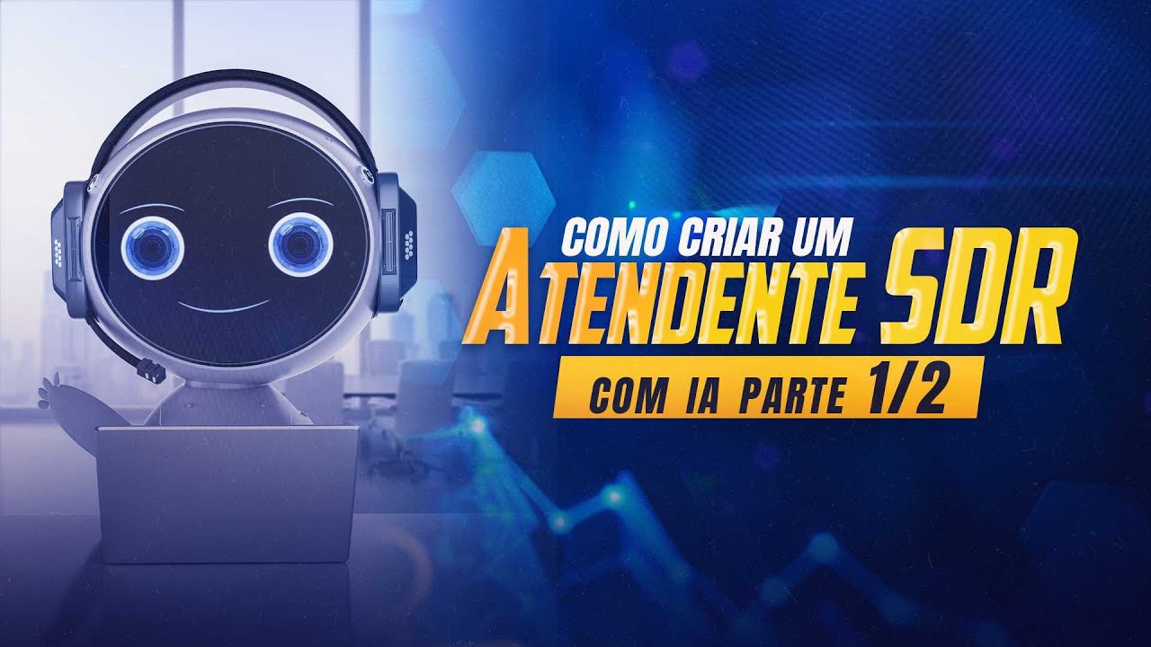 Do zero ao SDR com I.A. Parte 1/2 (explicação)