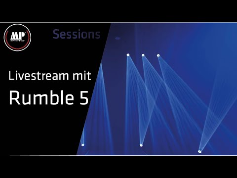 Sessions - Livestream mit Rumble 5