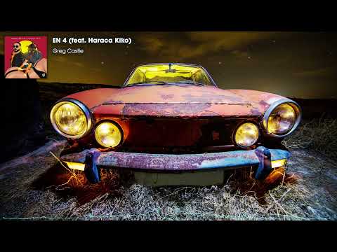 GREG CASTLE X HARACA KIKO - EN 4 (Audio)