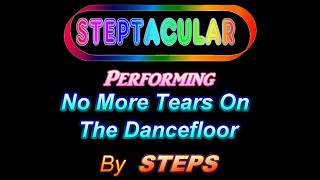 Steptacular - No More Tears On The Dancefloor