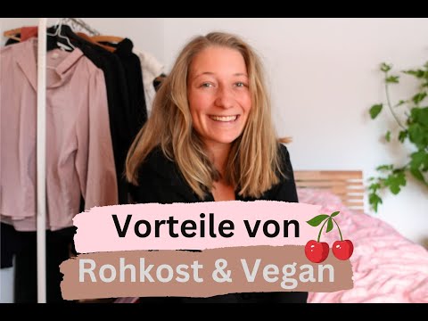VORTEILE EINER ROHKOST & VEGANEN ERNÄHRUNG