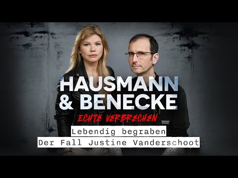 Lebendig begraben - Der Fall Justine Vanderschoot | Hausmann & Benecke Podcast