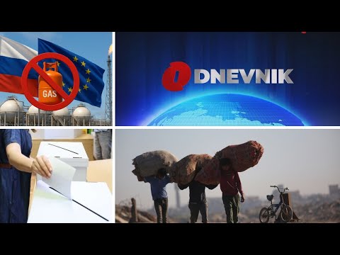 O Dnevnik: EU korak bliže zabrani ruskog gasa / Šta je sa izborima u Bijeljini?