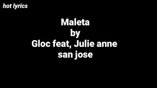 maleta lyrics Gloc-9, Julie anne  San Jose