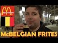A March Through Europe Pt 81 Belgian Frites At McDonald S