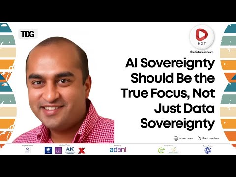 NXT Conclave 2025 : Dinkar Jain AI Sovereignty Should Be the Real Goal, Not Just Data Sovereignty!