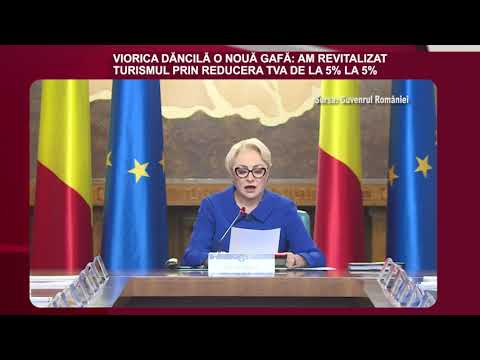 Declaratia zilei 11 Octombrie. Viorica Dăncilă, o nouă gafă. Cu cât s-a redus TVA în turism?