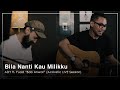 Ady - Bila Nanti Kau Milikku (Feat. Fuad 