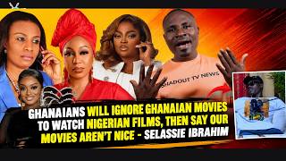 Ghanaians Ignore Ghana Movies to Watch Nigerian Films, Say Our Movies Aren't Good- Selassie Ibrahim