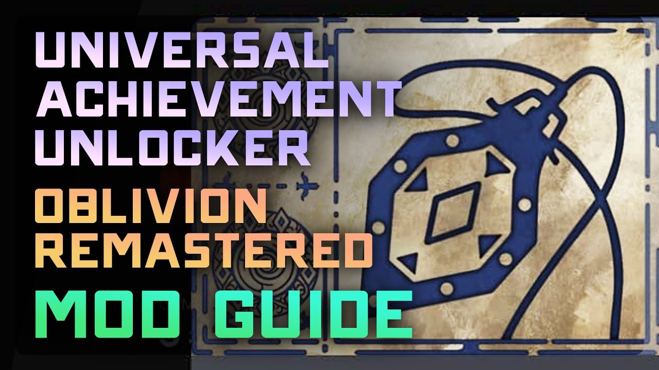 How to Install the Universal Achievement Unlocker for Oblivion Remastered (2025) 🏆 - YouTube