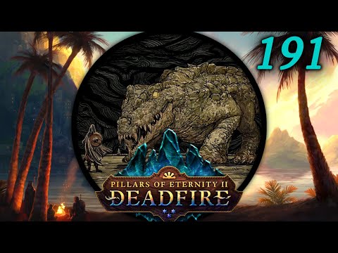 Galawain's Great Beast - Let's Play Pillars of Eternity II: Deadfire (PotD) #191