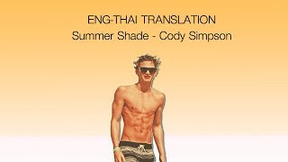 [แปลไทย] Summer Shade lyrics - Cody Simpson