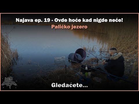 Najava ep. 19 | 18.02.2023. subota | Pecanje babuške na bolonez i direktaš | Palićko jezero