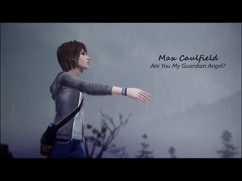 Max Caulfield || Are You My Guardian Angel?