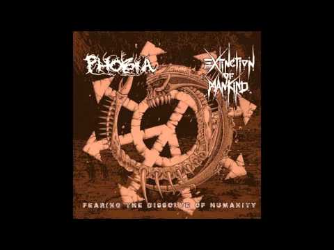 Extinction of Mankind / Phobia - Fearing the Dissolve of Humanity split FULL ALBUM(2010-Crust/Grind)