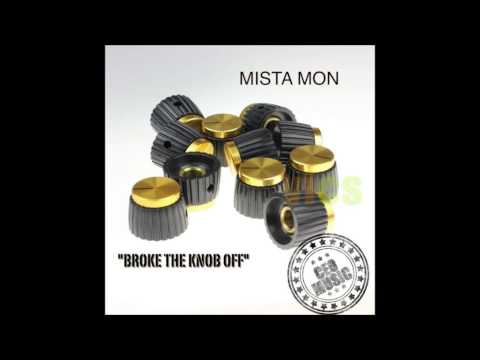 Mista Mon x Broke The Knob Off