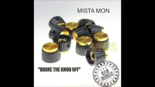 Mista Mon x Broke The Knob Off