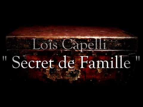 Loïs Capelli - Secret de Famille
