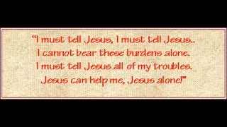 I Must Tell Jesus!,  Tell Me The Story Of Jesus! Classic Hymns
