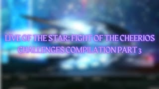 LG9 Mugen: Live Of The Star: Fight Of The Cheerios Challenges Compilation Part 3