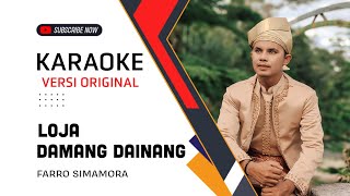 Download lagu Karaoke Loja Ni Damang Dainang - Farro Simamora - Lagu Tapsel mp3