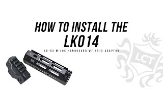 LK014 LK-53 M-LOK Handguard w/ 1913 Adaptor Installation guide