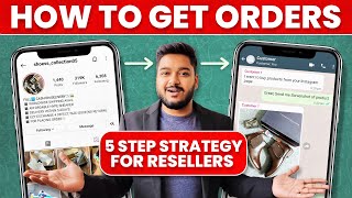 How to get Orders For Reselling Business | 5 Step Strategy | Social Seller Academy