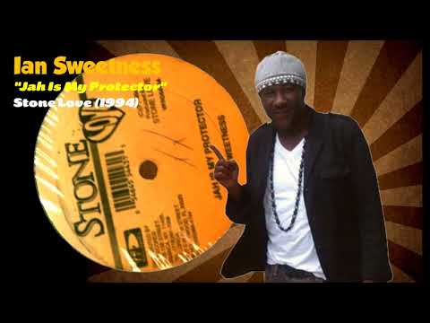 Ian Sweetness - Jah Is My Protector (Stone Love) 1994