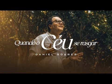 Quando O Céu Se Rasgar - Daniel Soares