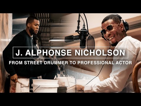 J. Alphonse Nicholson - From Street Drummer to Professional Actor | New Age Creatives