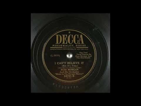 I Can't Believe It (But It's True) - Russ Morgan and His Orchestra (1949) High Quality