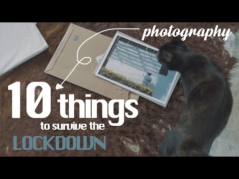 10 things photographers can do to survive the lockdown / social distancing