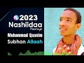 Nashiidaa Haaraya 2023 Muhammad Qaasim Subhaan Allaah