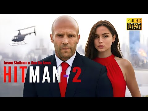 Hitman 2 (2025) 🔥 Jason Statham New Hollywood Action Thriller Movie | Full English HD