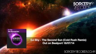 DJ Shy - The Second Sun (Cold Rush Remix)