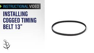 Replacing Cogged Timing Belt 13"
