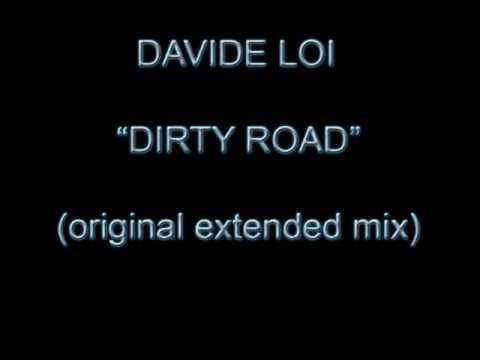Davide Loi - Dirty Road (original extended mix)