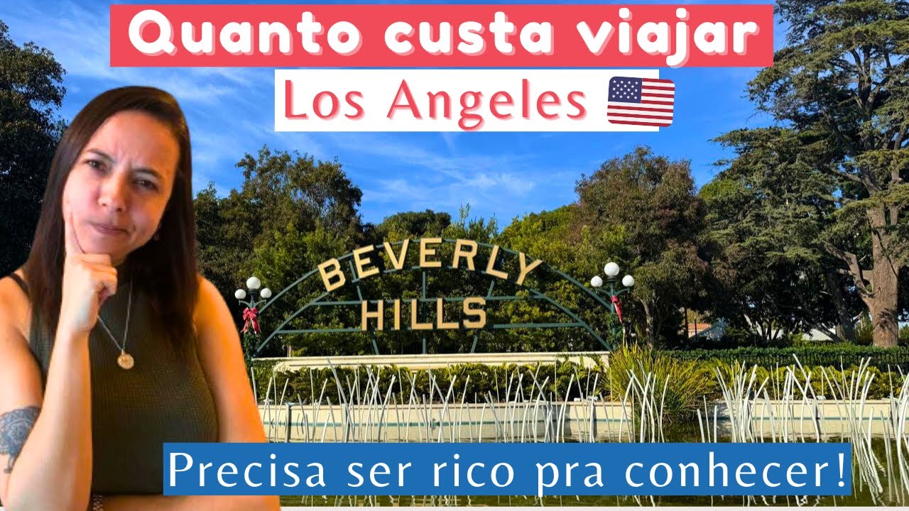 Quanto custa viajar LOS ANGELES: passeios, hotel, passagem e transporte!