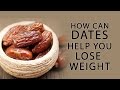 How Can Dates Help You Lose Weight | Benefits Of Having Dates - Health Tips