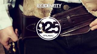Eyedentity - Bandit (Original Mix)