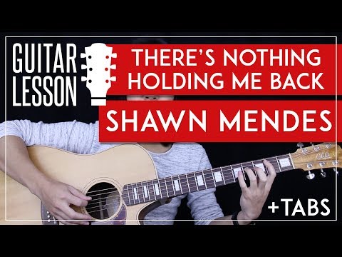 There's Nothing Holding Me Back Guitar Tutorial - Shawn Mendes Guitar Lesson 🎸 |Chords + No Capo|